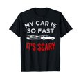 thumbnail image 1 of My Car Is So Fast Its Scary Halloween Tuner Racing Shirt, 1 of 5