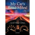 thumbnail image 1 of My Car's Road Miles! An Auto Mileage Log Book, (Paperback), 1 of 1