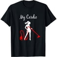 thumbnail image 1 of My Cardio T-Shirt | Cleaning and Housekeeping T Shirt T-Shirt, 1 of 4