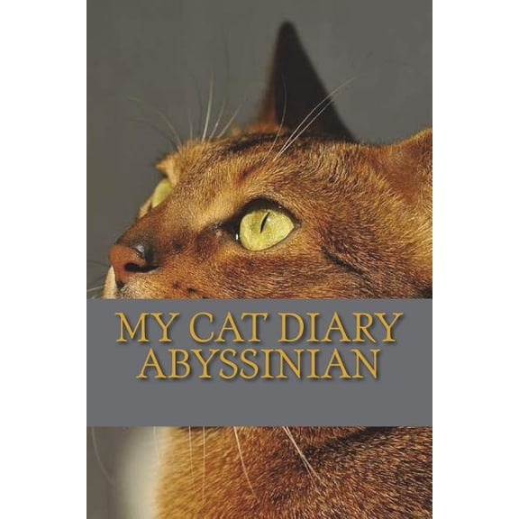 My Cat Diary: My cat diary: Abyssinian (Paperback)