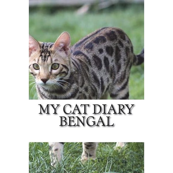 My Cat Diary: My cat diary : Bengal (Paperback)