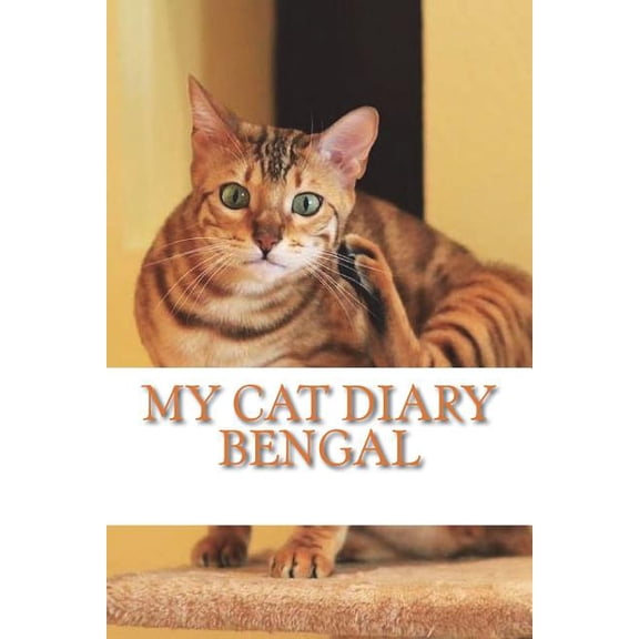 My Cat Diary: My cat diary : Bengal (Paperback)