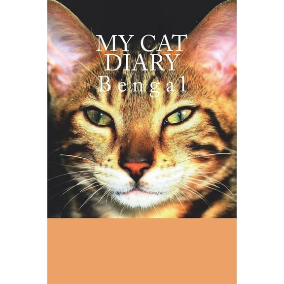 My Cat Diary: My cat diary : Bengal (Paperback)