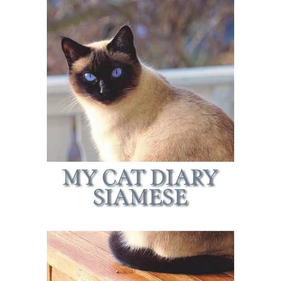 My Cat Diary: My cat diary: Siamese (Paperback)