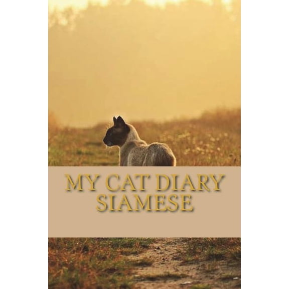 My Cat Diary: My cat diary : siamese (Paperback)