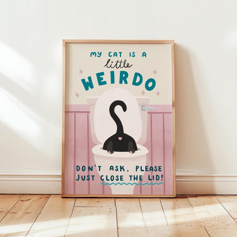 My Cat Is A Little Weirdo Wall Art Print, Bathroom Pet Quote And Home ...