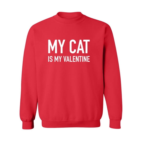 My Cat Is My Valentine Crewneck Sweatshirt