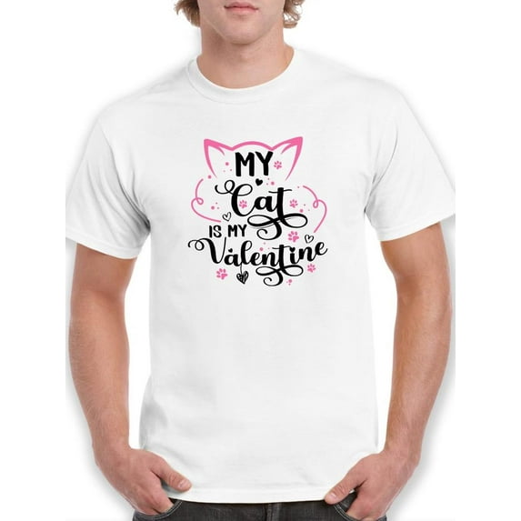 My Cat Is My Valentine T-Shirt Men -Smartprints Designs, Male XX-Large