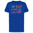 thumbnail image 1 of My Cat Makes Me Happy Slogan Tee Men's -Image by Shutterstock, 1 of 2