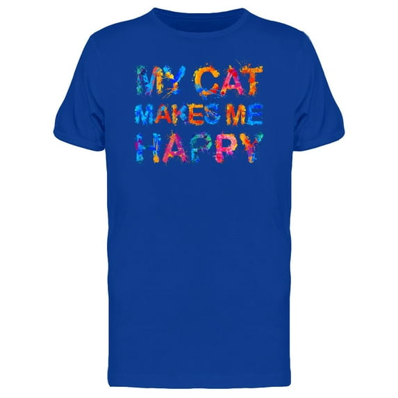 My Cat Makes Me Happy Slogan Tee Men's -Image by Shutterstock