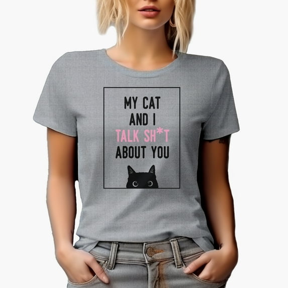 My Cat and I Talk Sht About You with a Black Cat Art Merch Gift, Heather Grey T-Shirt, Large