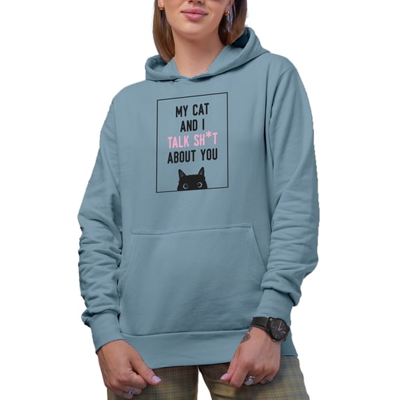 My Cat and I Talk Sht About You with a Black Cat Art Merch Gift, Light Blue Hooded Sweatshirt or Hoodie, Large