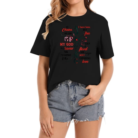 My Chains Are Gone I've Been Set Free My God, My S Ladies' Short Sleeve Graphic Tee with Stylish Print Design - Vibrant Women's Top