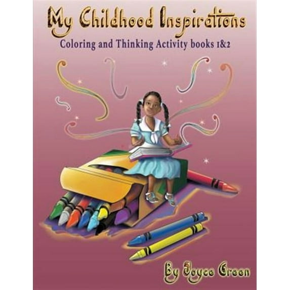 My Childhood Inspirations: My Childhood Inspirations The Series: Coloring and Thinking Activity Books 1 & 2 (Paperback)