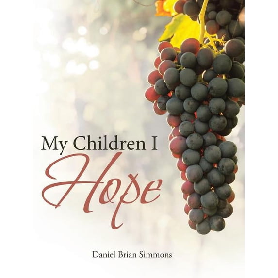 My Children I Hope, (Hardcover)