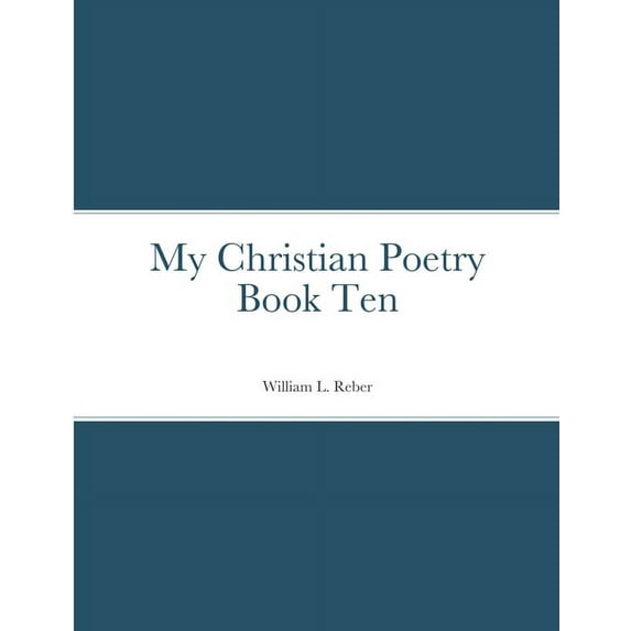 My Christian Poetry Book Ten, (Paperback)