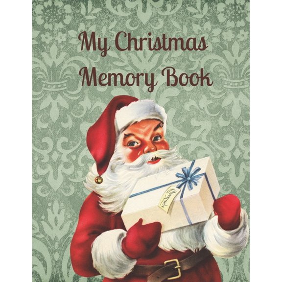 My Christmas Memory Book: A Vintage Style Keepsake Book to Keep Memories, Recipes and Stories (Paperback)