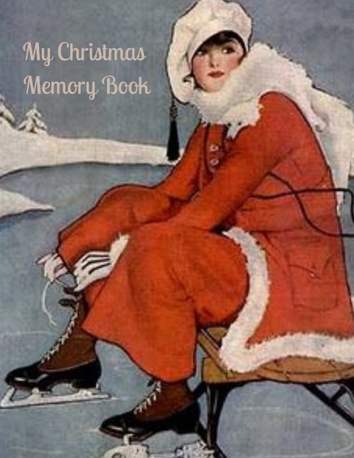 My Christmas Memory Book: A Vintage Style Keepsake Book to Keep Memories, Recipes and Stories, (Paperback)