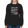 thumbnail image 1 of My Christmas Movie Shirt Quote Sweatshirt Women -GoatDeals Designs, Female Large, 1 of 4