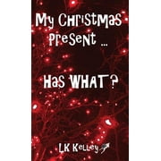 My Christmas Present... Has What?, Paperback