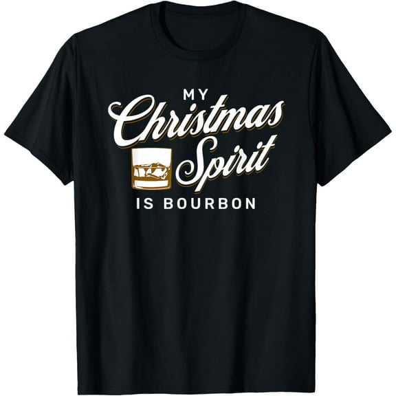 My Christmas Spirit is Bourbon for Funny Whiskey Drinker T-Shirt