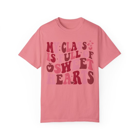 My Class Is Full Of Sweet Hearts Shirt, Valentines Day Shirt For Teacher