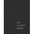 thumbnail image 1 of My Client Book: Customer Appointment Management System and Tracker (Paperback), 1 of 1