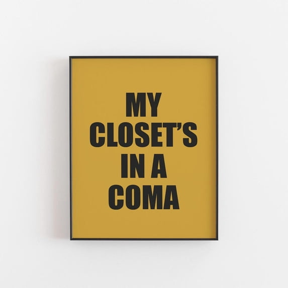 My Closets In A Coma Poster, Fashion Quote, Bold Typography, Teen ...