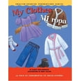 thumbnail image 1 of Pre-Owned My Clothes / Mi ropa (English and Spanish Foundations Series) (Book #15) (Bilingual) (Board Book) (Unknown) 1931398151 9781931398152, 1 of 1