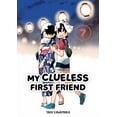 thumbnail image 1 of My Clueless First Friend My Clueless First Friend 07, (Paperback), 1 of 1