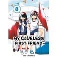 thumbnail image 1 of My Clueless First Friend: My Clueless First Friend 08 (Series #8) (Paperback), 1 of 1