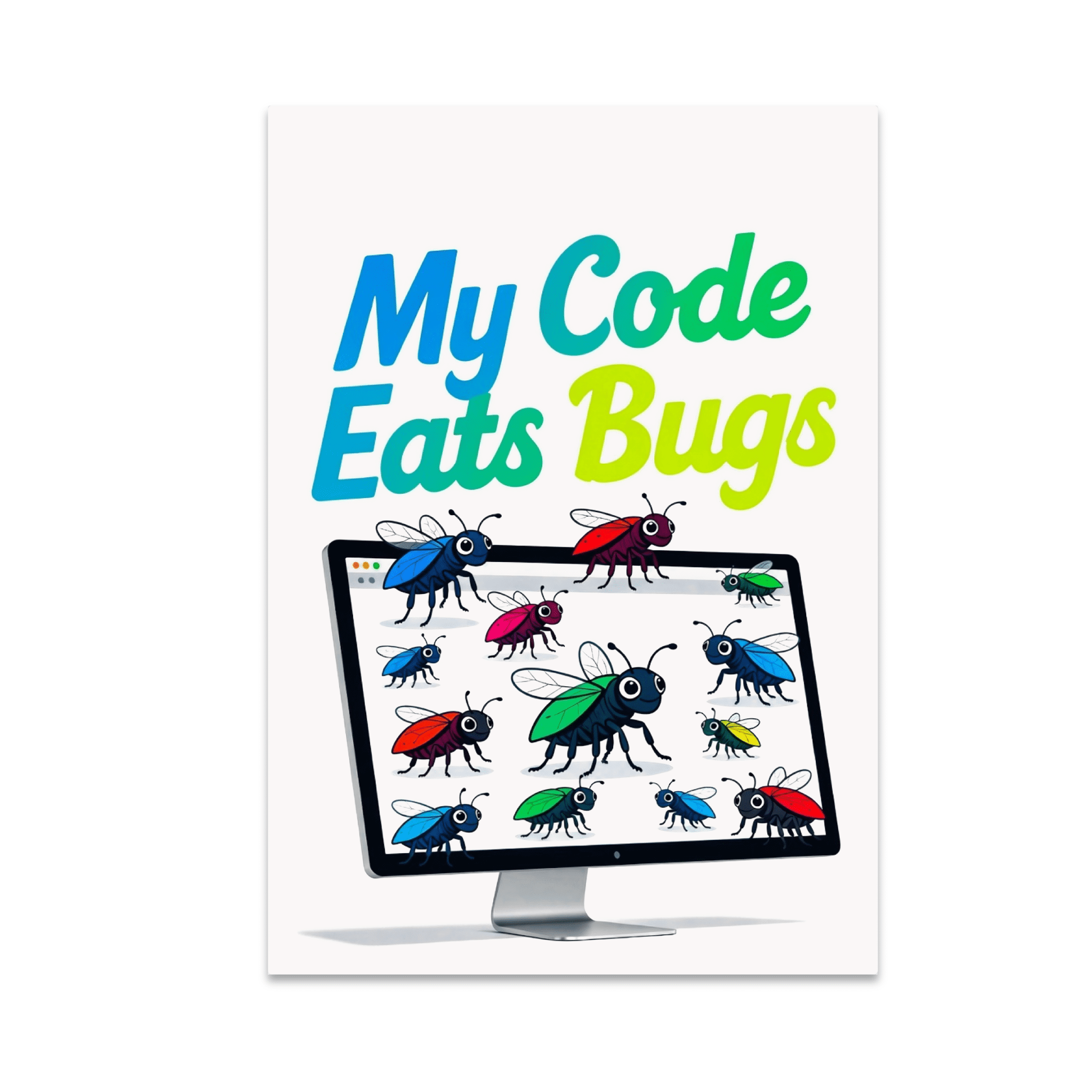 My Code Eats Bugs Wall Art - Tech Enthusiast - 13x19 Poster Print ...