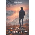 thumbnail image 1 of My Cold Autumn Sky: Poetry, (Paperback), 1 of 1