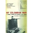 thumbnail image 1 of My Colombian War : A Journey Through the Country I Left Behind (Paperback), 1 of 2