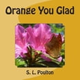 thumbnail image 1 of My Color Friends Orange You Glad, Book 2, (Paperback), 1 of 1