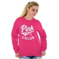 thumbnail image 1 of My Color Pink Breast Cancer Awareness Women Crewneck Sweatshirt Brisco Brands X, 1 of 6