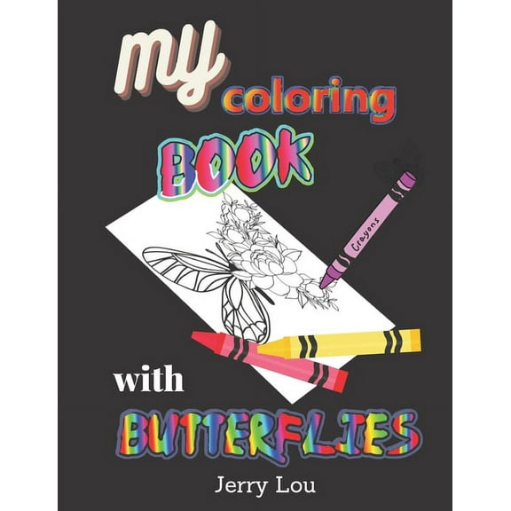 My Coloring Book with Butterflies: Made For Adults And Seniors (Paperback)(Large Print)