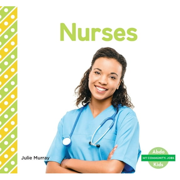 My Community: Jobs Set 3 Nurses, (Hardcover)