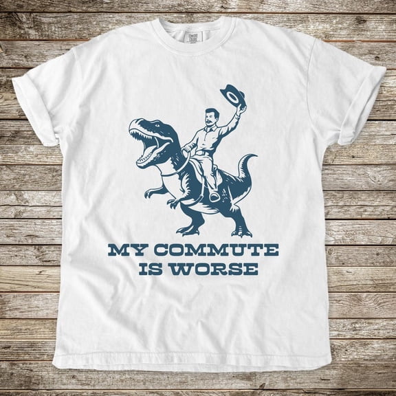 My Commute Is Worse Dinosaur Shirt, Cowboy Riding T-Rex Graphic Tee Western Dino Humor Design Comfort Colors Unisex Cotton T-Shirt, Size S-3XL
