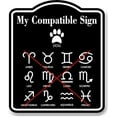 thumbnail image 1 of My Compatible Zodiac Sign Is A Dog BLACK Aluminum Composite Sign, 15"x18", 1 of 9