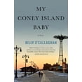 thumbnail image 1 of My Coney Island Baby (Hardcover) by Billy O'Callaghan, 1 of 1