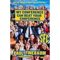 thumbnail image 1 of My Conference Can Beat Your Conference: Why the SEC Still Rules College Football, (Hardcover), 1 of 1