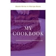 thumbnail image 1 of My Cookbook - Blank Write In Recipe Book - Purple And White - Includes Sections For Ingredients And Directions., (Paperback), 1 of 1