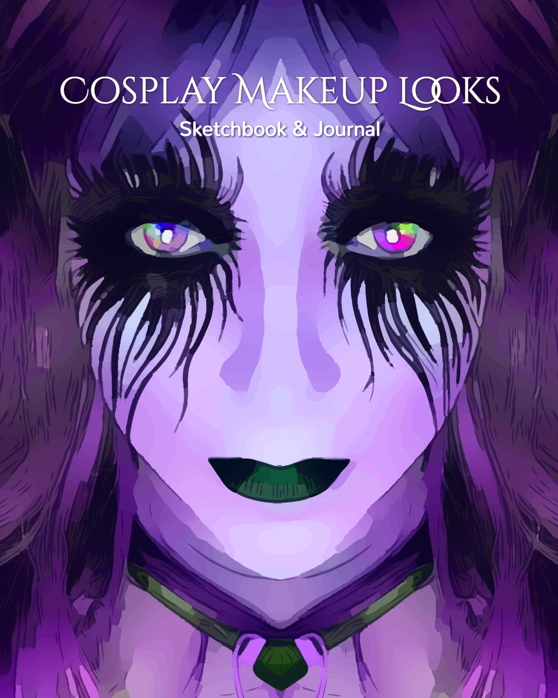 My Cosplay Makeup Charts: Make Up Charts to Brainstorm Ideas and Practice Your Cosplay Make-Up Looks [Book]