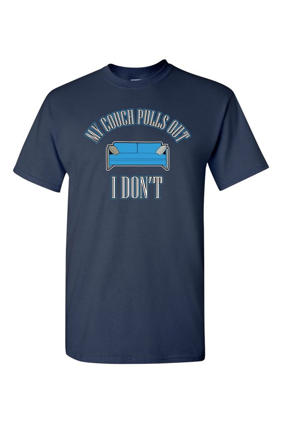 My Couch Pulls Out I Don't Funny Humor Adult DT T-Shirts Tee (Medium, Navy Blue)