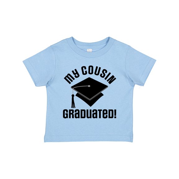 Inktastic My Cousin Graduated Boys or Girls Toddler T-Shirt