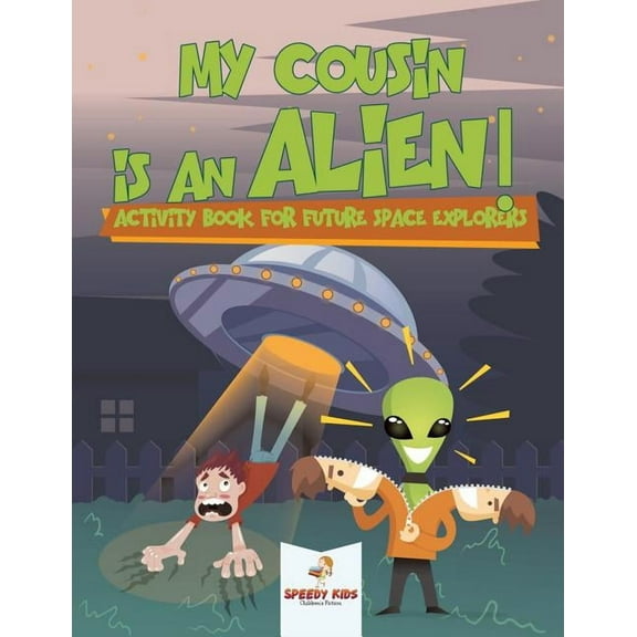 My Cousin is an Alien! Activity Book for Future Space Explorers (Paperback)