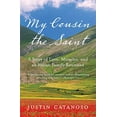 thumbnail image 1 of Pre-Owned My Cousin the Saint: A Story of Love, Miracles, and an Italian Family Reunited (Paperback) 0061729329 9780061729324, 1 of 1