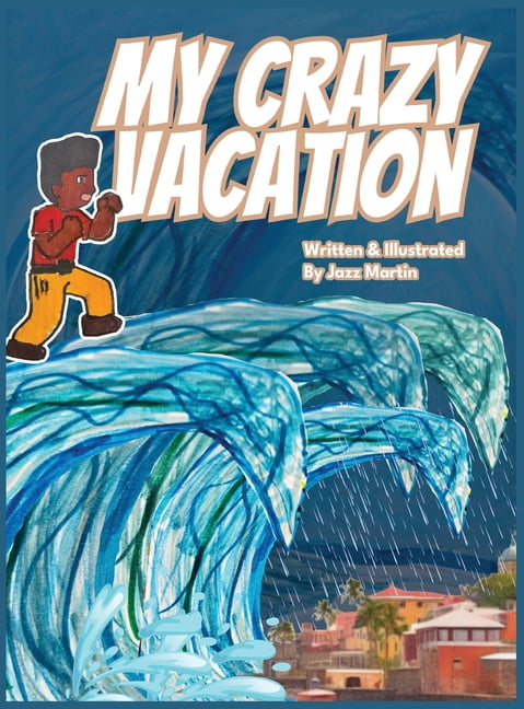 My Crazy Vacation, (Hardcover)