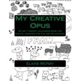 thumbnail image 1 of My Creative Opus: An Art Therapy Colouring Book For Adults, Designed For Fun and Relaxation (Paperback), 1 of 1
